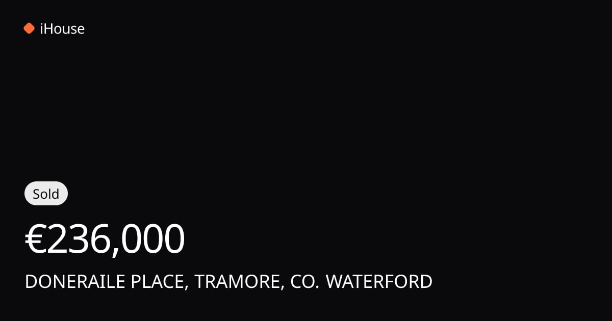 Sold for €236,000 — DONERAILE PLACE, TRAMORE, CO. WATERFORD | iHouse.ie