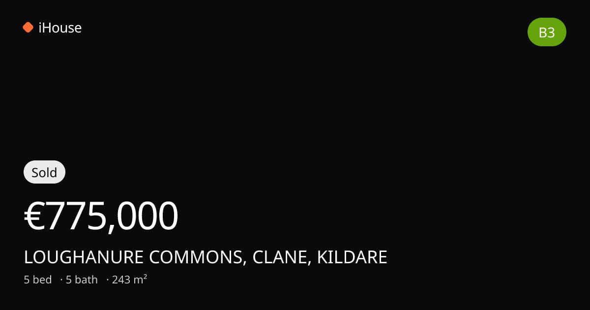 Sold for €910,000 — LOUGHANURE COMMONS, CLANE, KILDARE | iHouse.ie