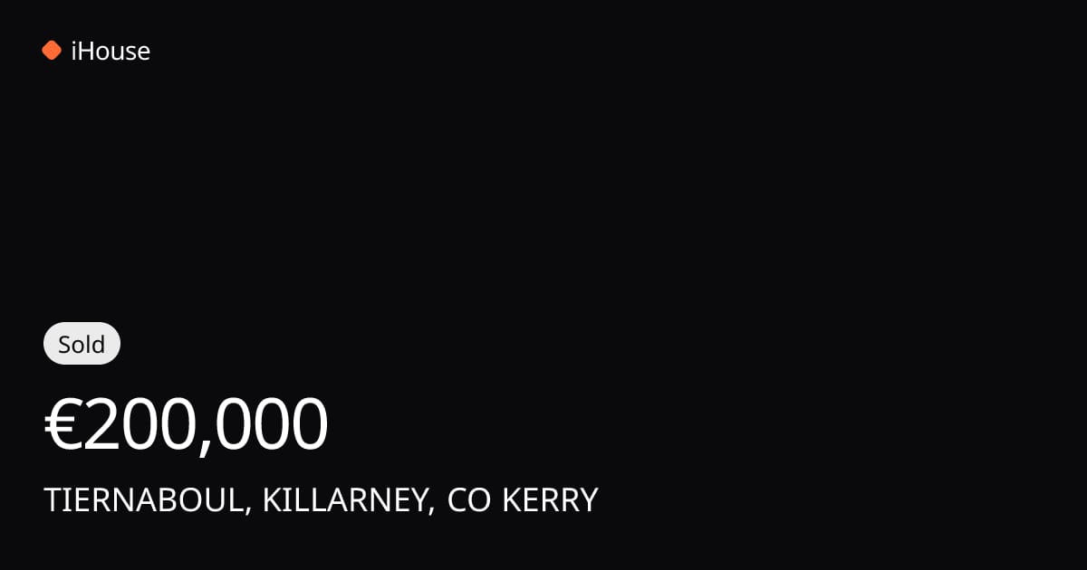 Sold for €200,000 — TIERNABOUL, KILLARNEY, CO KERRY | iHouse.ie